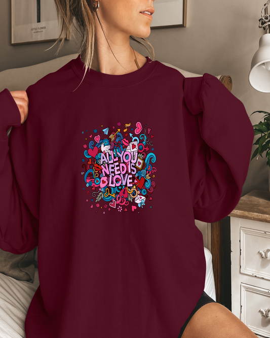 All You Need is Love Sweatshirt