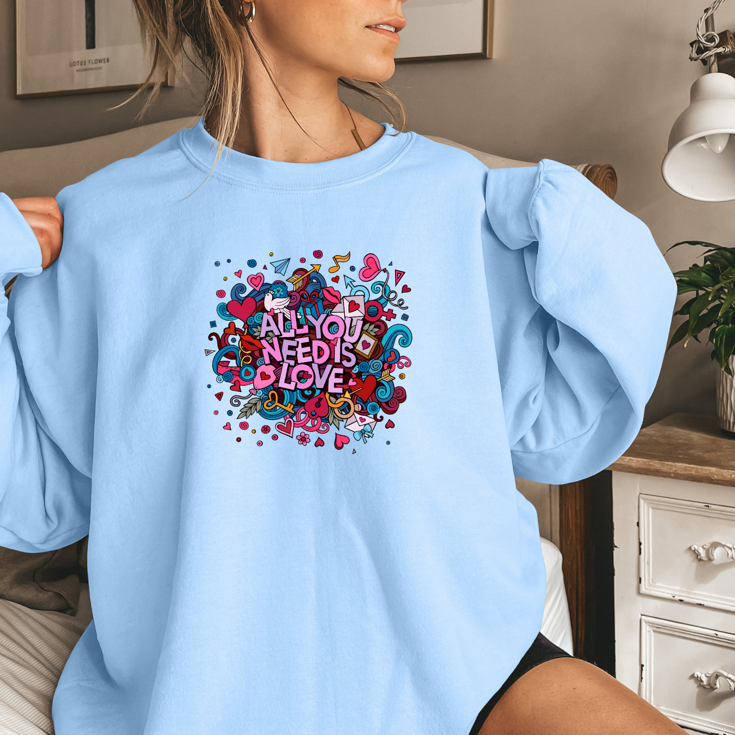 All You Need is Love Sweatshirt