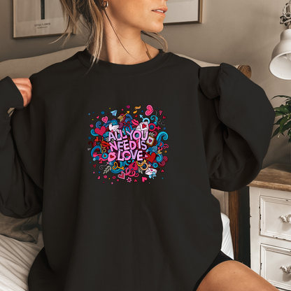 All You Need is Love Sweatshirt